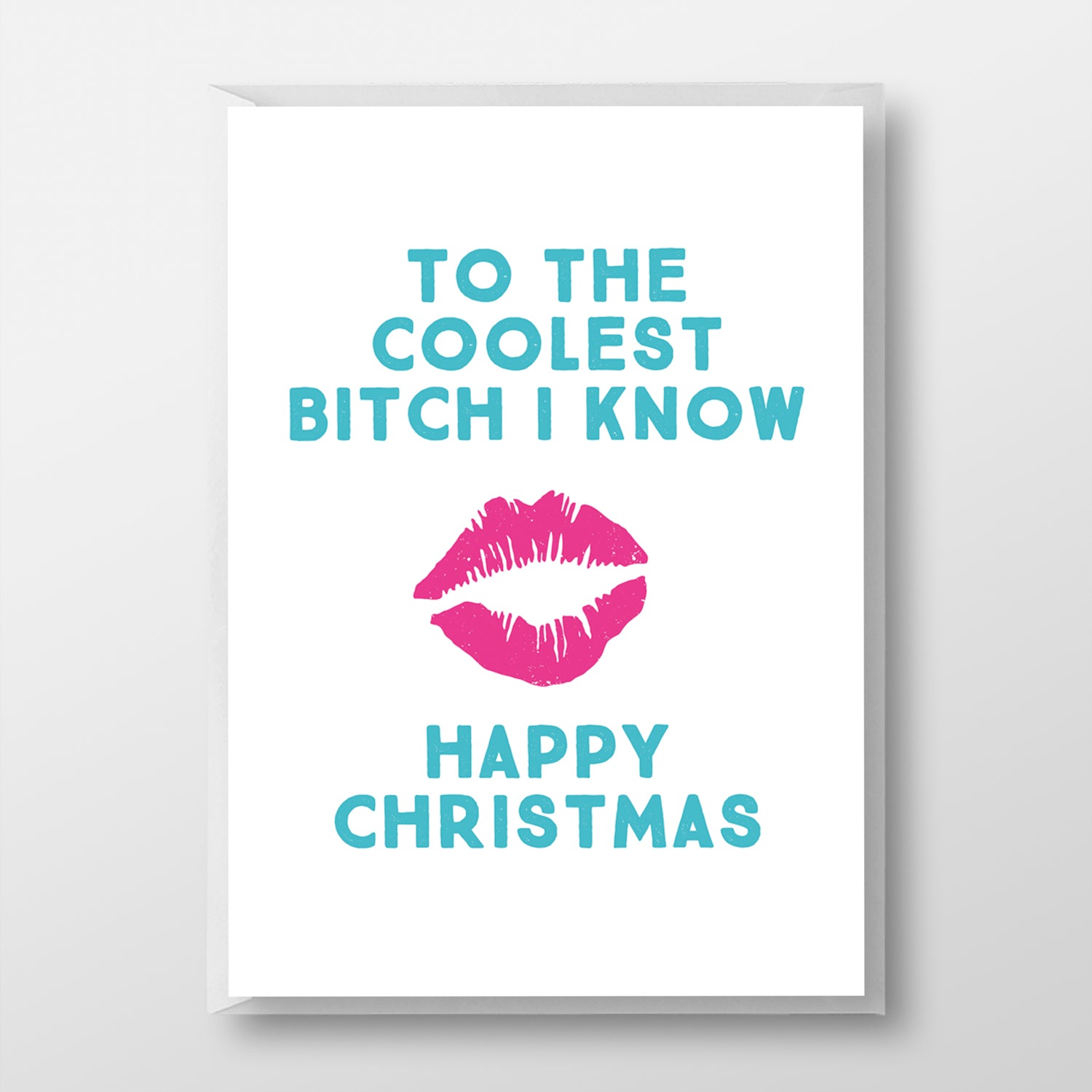 Happy Christmas Coolest Bitch