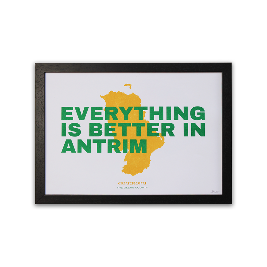 Everything Is Better In Antrim Riso Print
