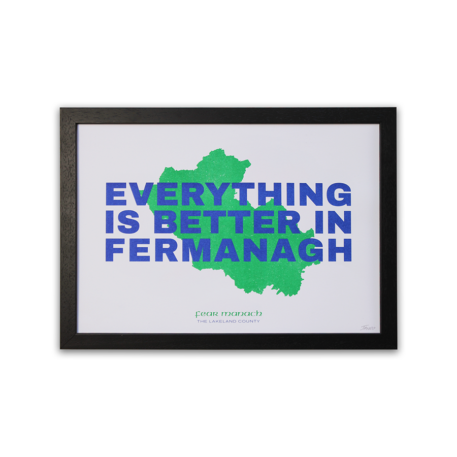 Everything Is Better In Fermanagh
