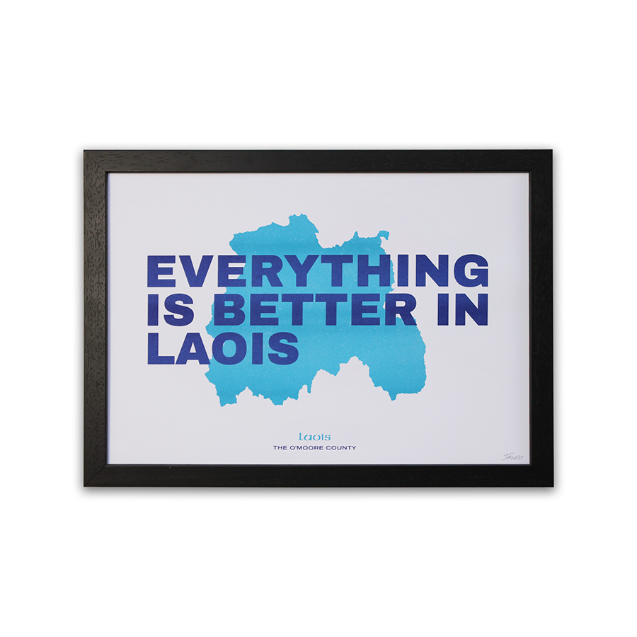 Everything Is Better In Laois