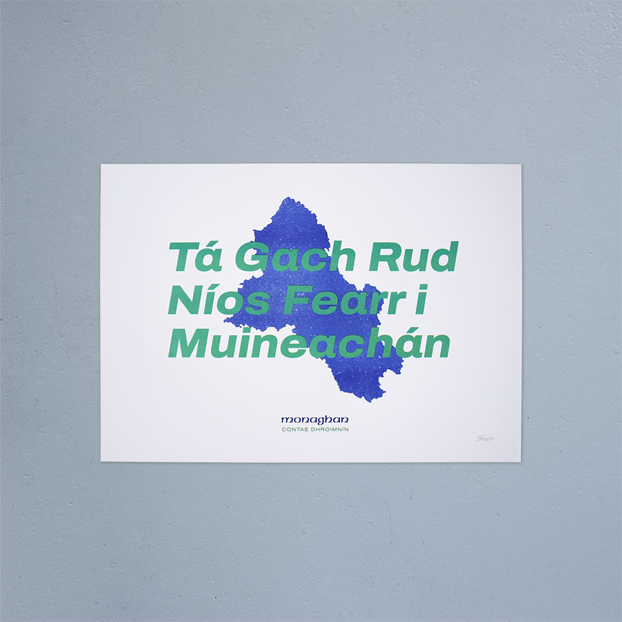Everything Is Better In Monaghan Riso Print