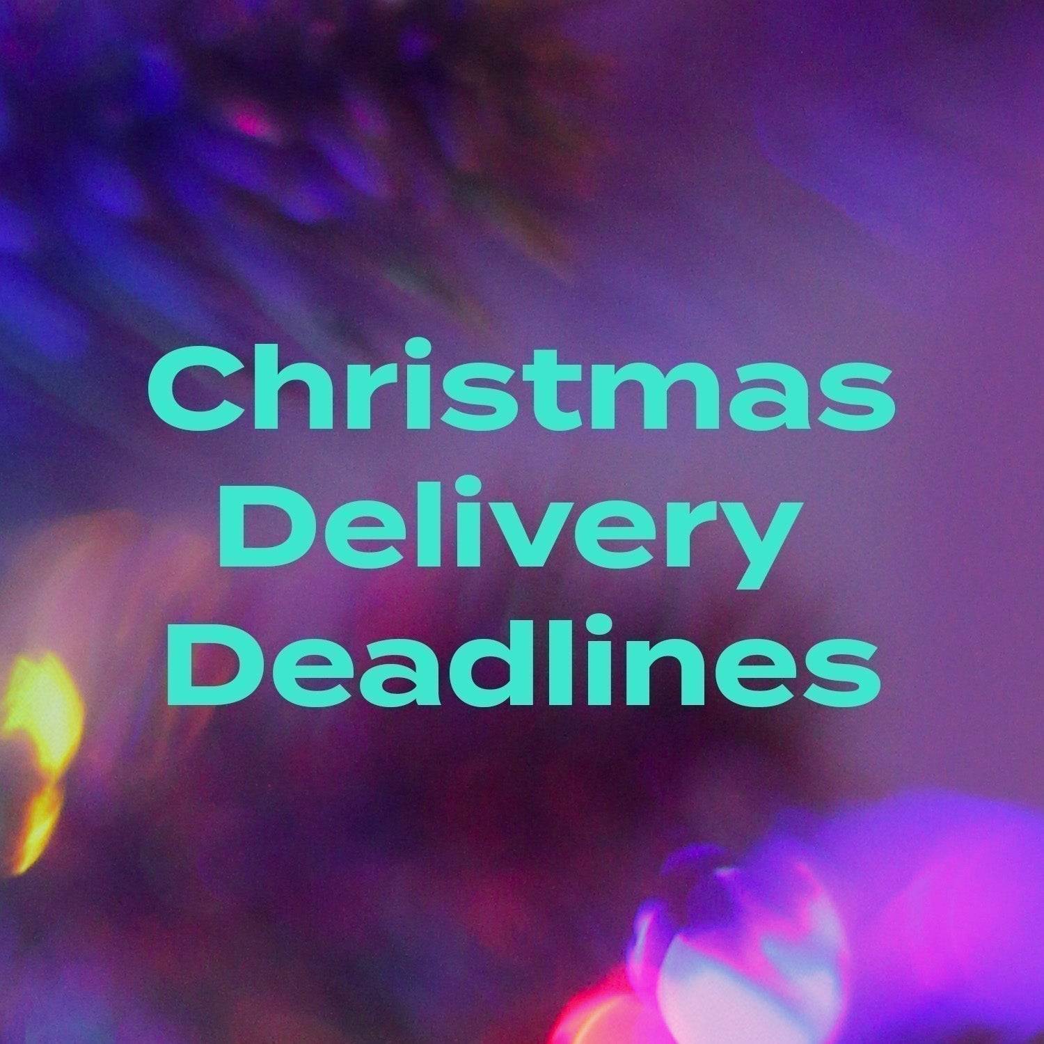 Christmas Deadlines 2025