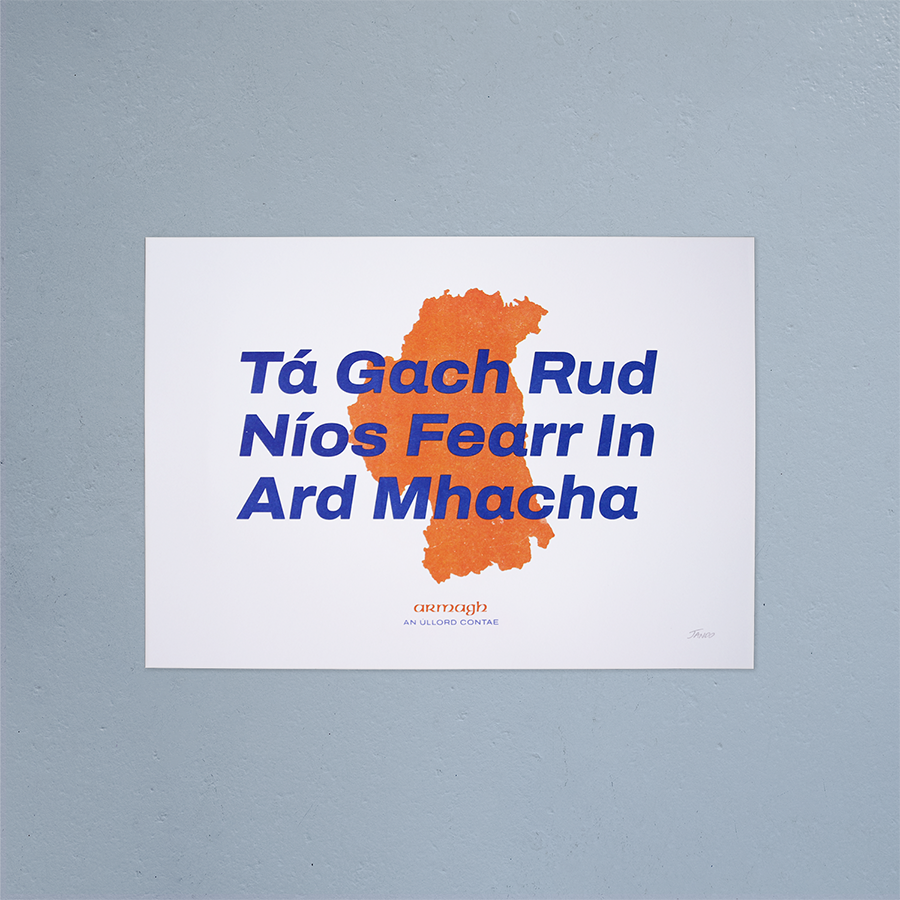 Everything Is Better In Armagh Riso Print