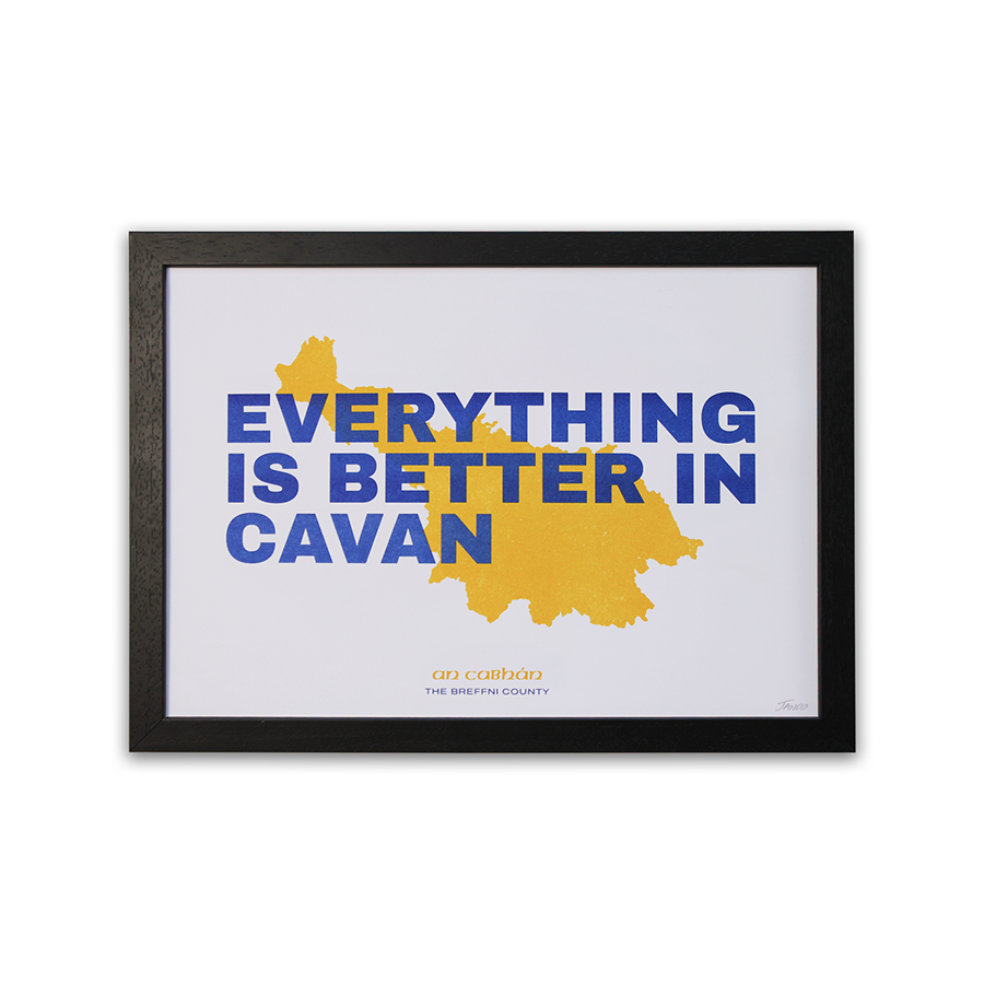 Everything Is Better In Cavan Riso Print