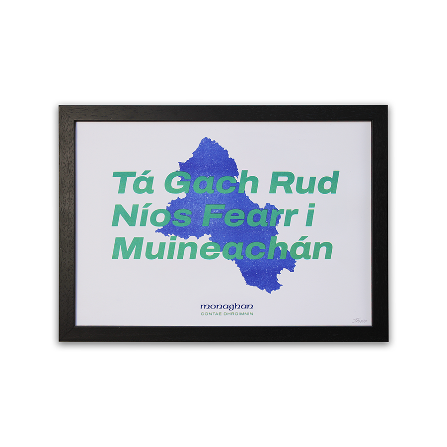 Everything Is Better In Monaghan